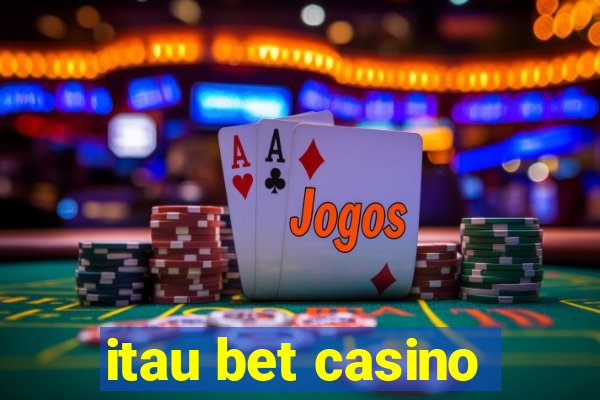 itau bet casino